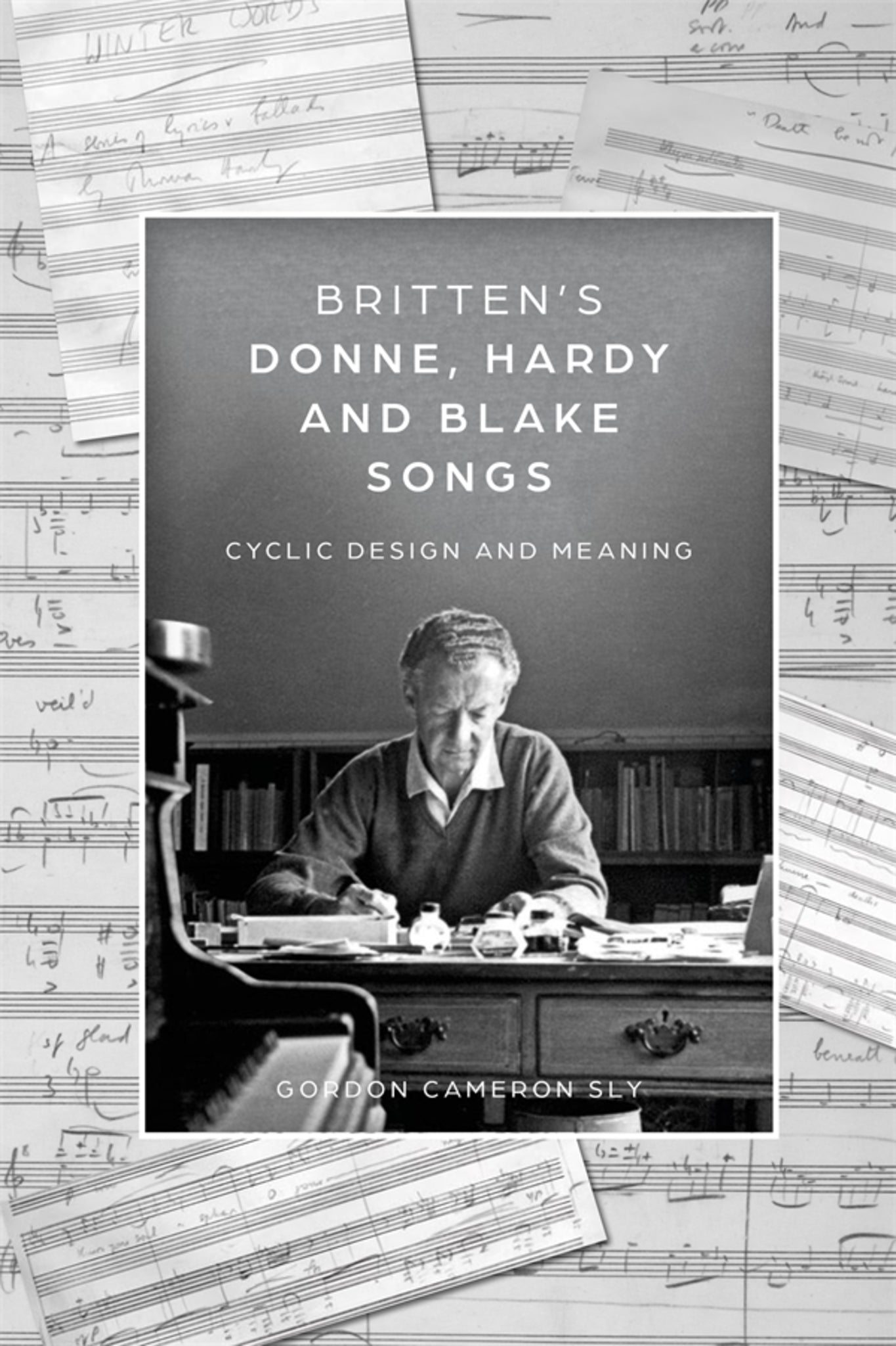 Cover image for Britten’s Donne, Hardy and Blake Songs ISBN 9781783277711