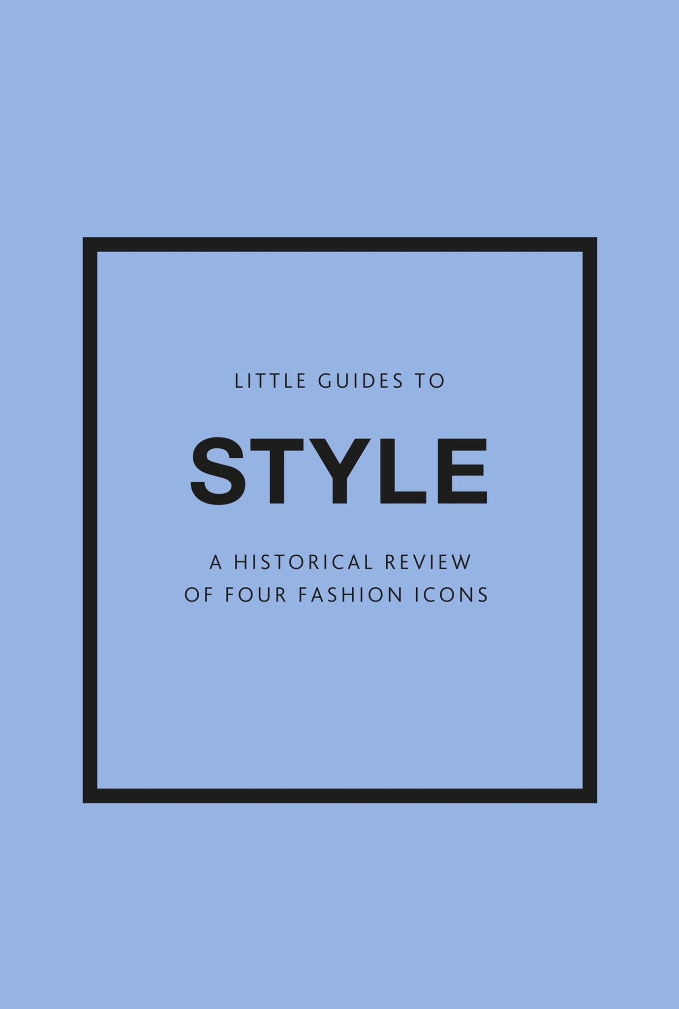 Cover image for Little Guides to Style III ISBN 9781802796315
