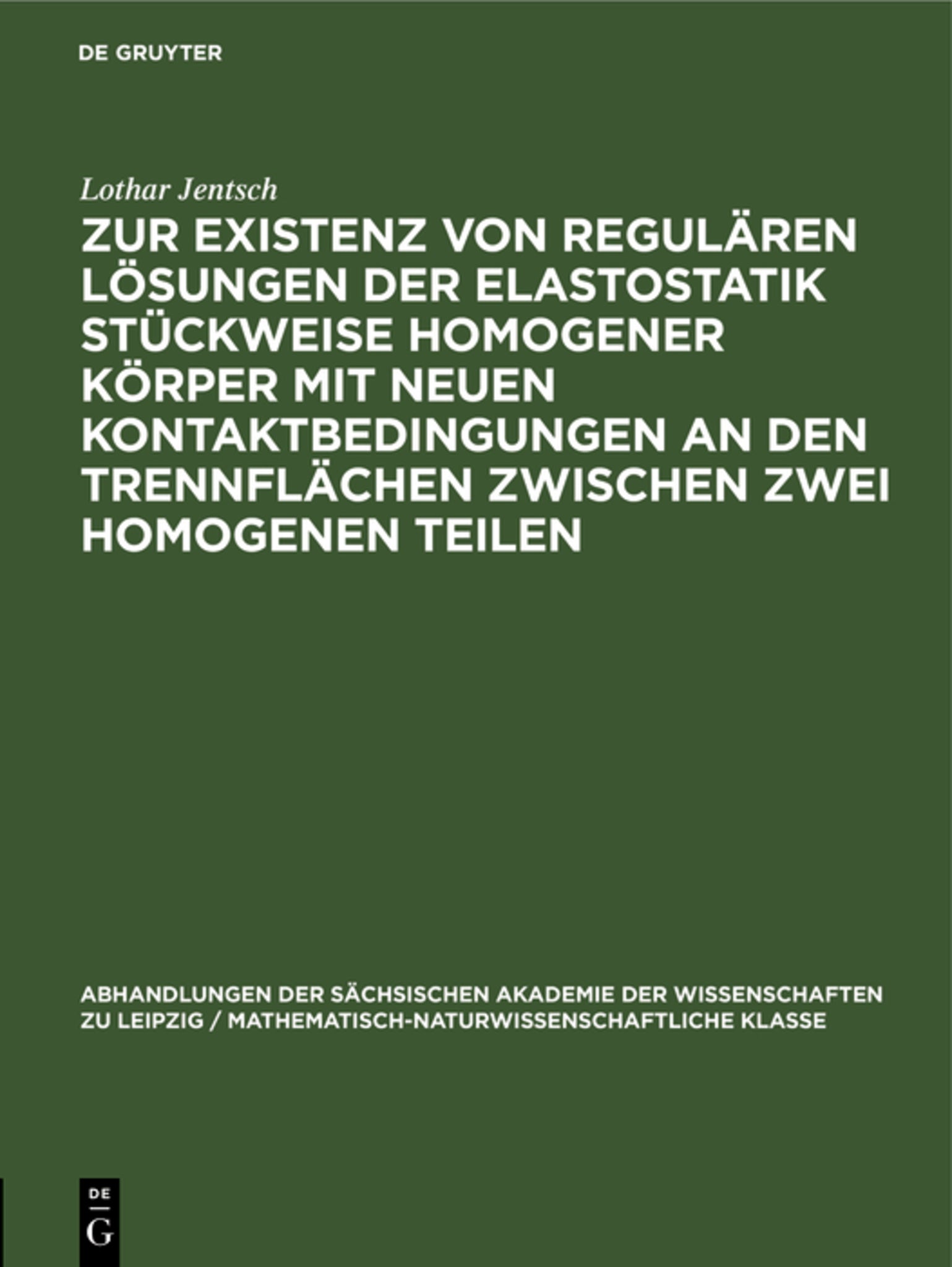 Zur Existenz von regulären Lösungen der Elastostatik stückweise homogener Körper mit neuen Kontaktbedingungen an den Trennflächen zwischen zwei homogenen Teilen