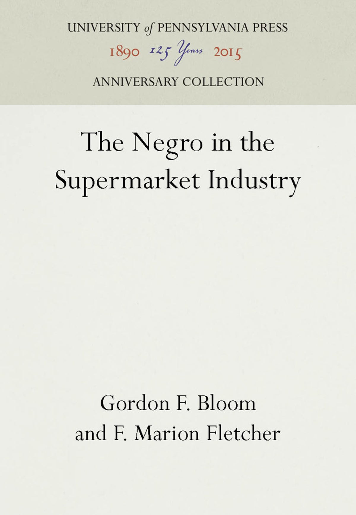 Cover image for The Negro in the Supermarket Industry ISBN 9781512800937