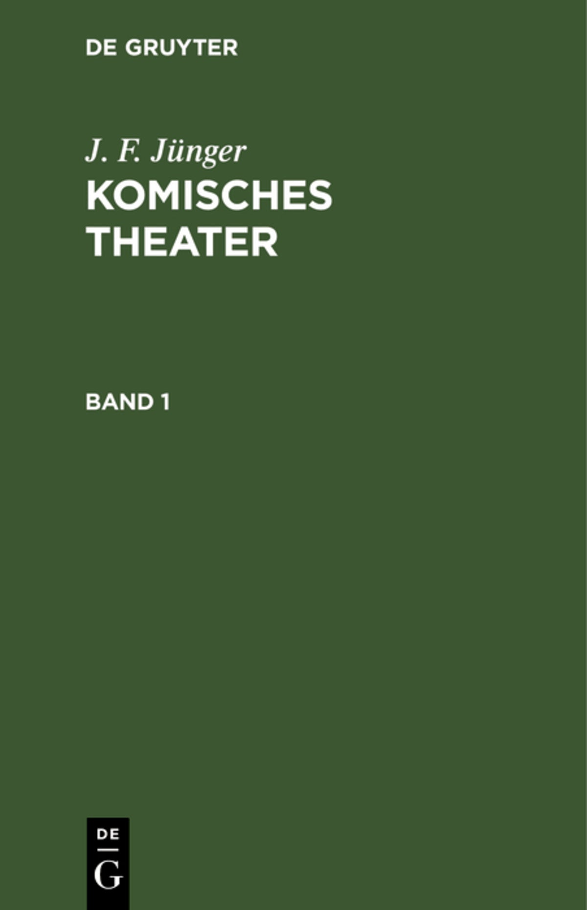 Cover image for J. F. Jünger: Komisches Theater. Band 1 ISBN 9783111208978