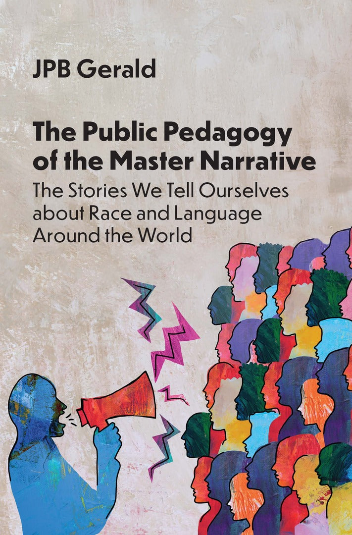 Cover image for The Public Pedagogy of the Master Narrative ISBN 9781800419407