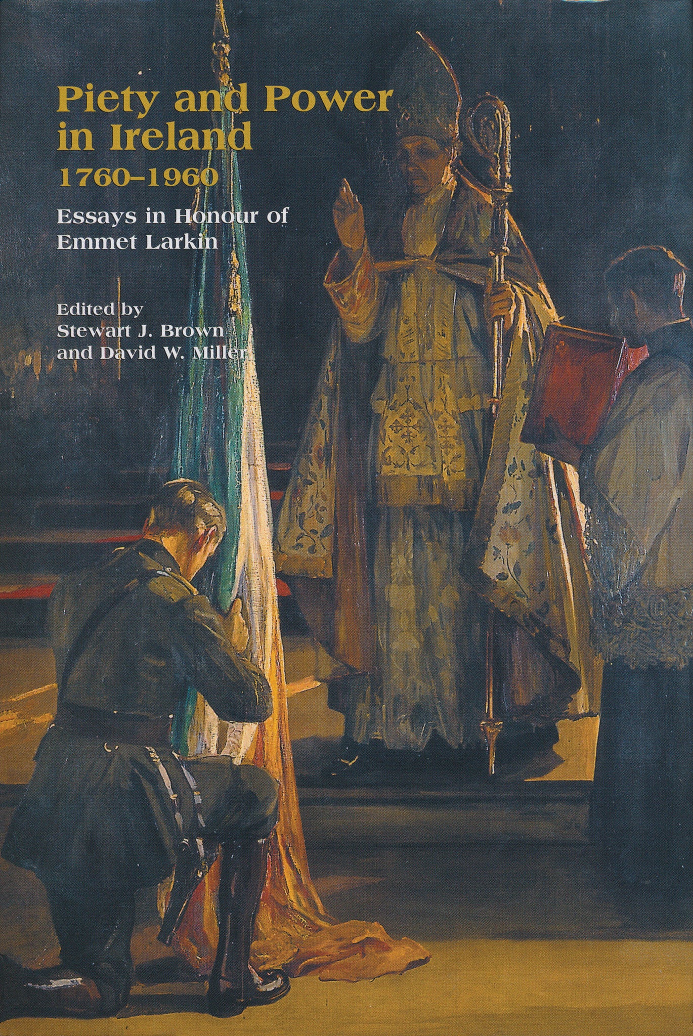 Piety and Power in Ireland, 1760-1960