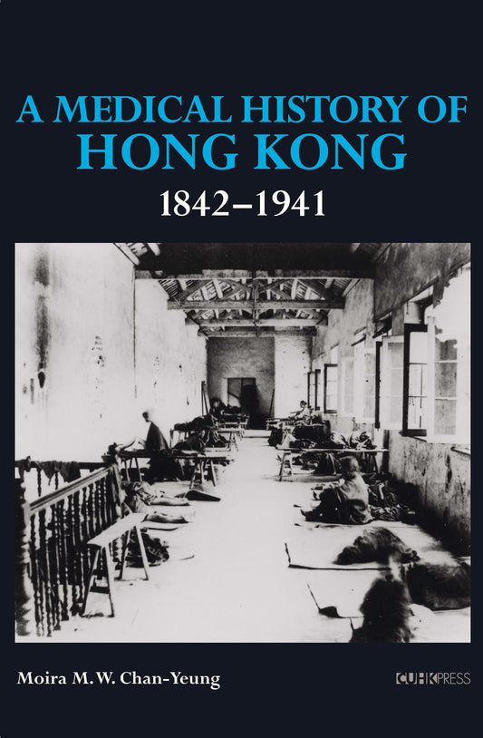 A Medical History of Hong Kong: 1842–1941