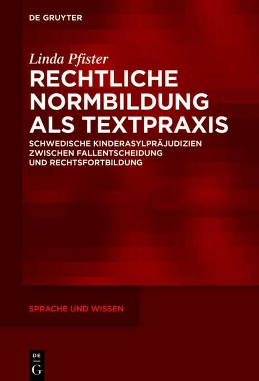 Rechtliche Normbildung als Textpraxis