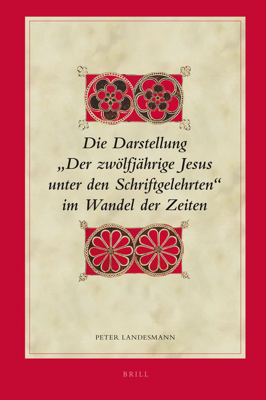 Die Darstellung "Der zwölfjährige Jesus unter den Schriftgelehrten“ im Wandel der Zeiten