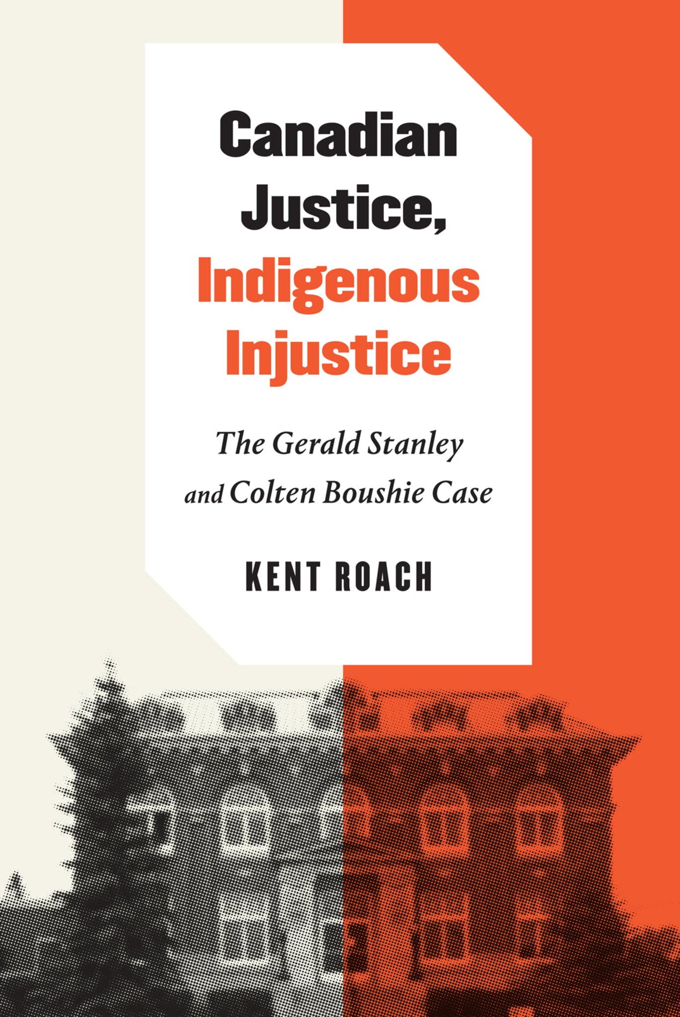 Cover image for Canadian Justice, Indigenous Injustice ISBN 9780773556447