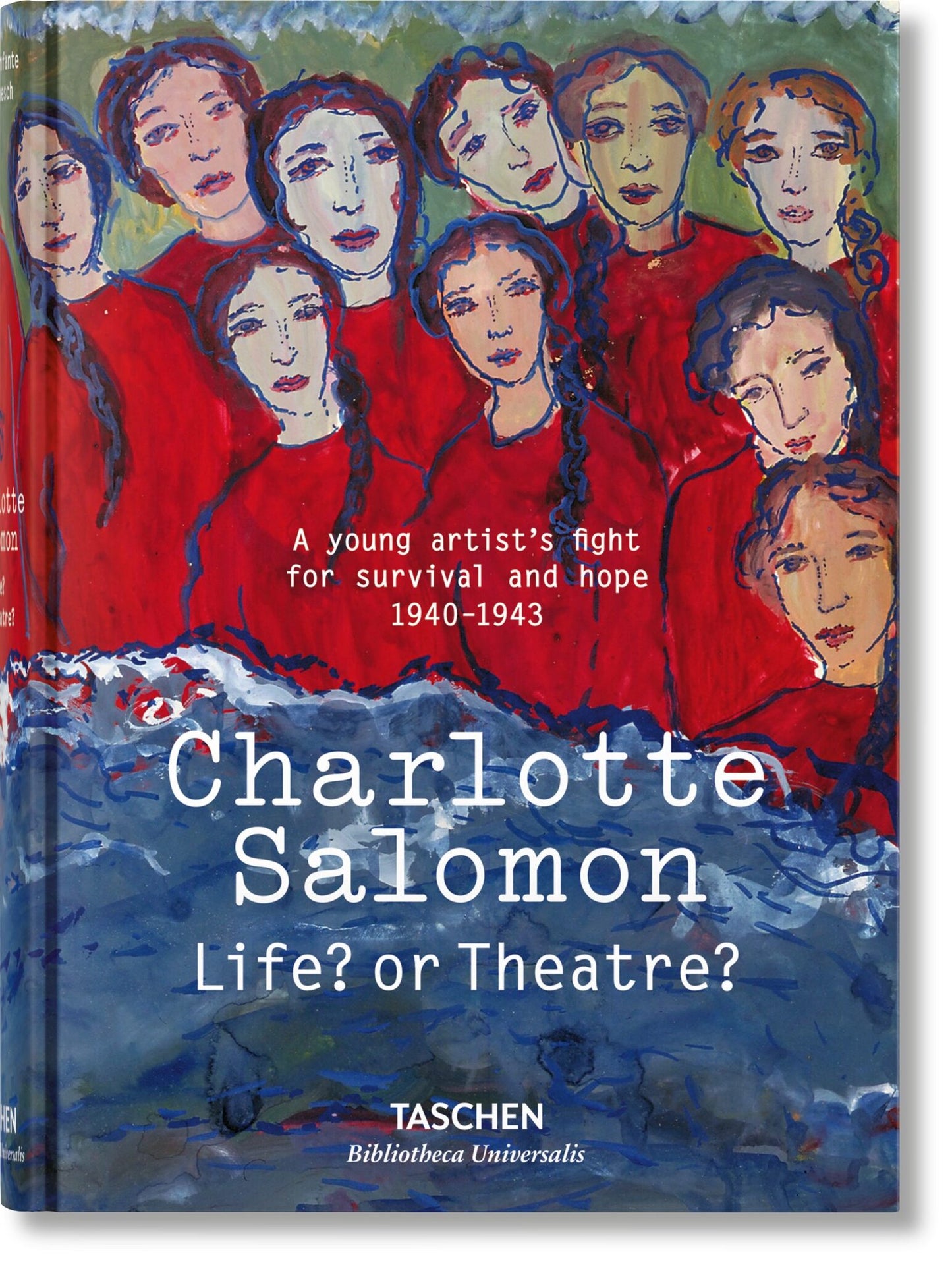 Charlotte Salomon. Life? or Theatre?