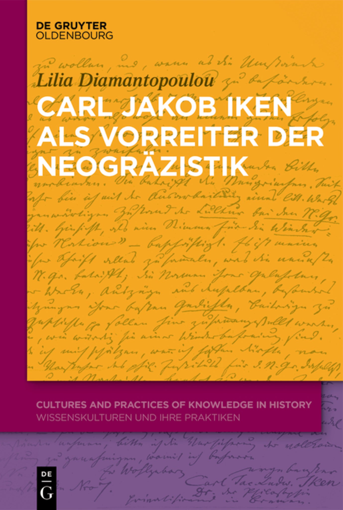 Carl Jakob Iken als Vorreiter der Neogräzistik