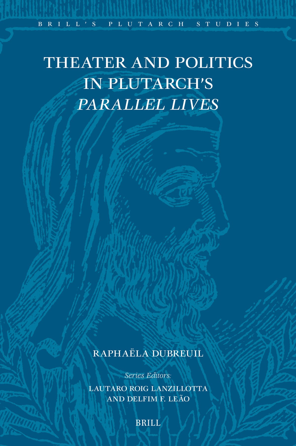 Cover image for Theater and Politics in Plutarch’s Parallel Lives ISBN 9789004681736