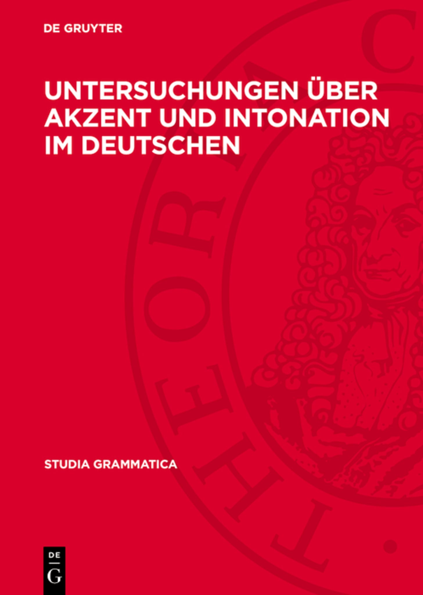 Untersuchungen über Akzent und Intonation im Deutschen