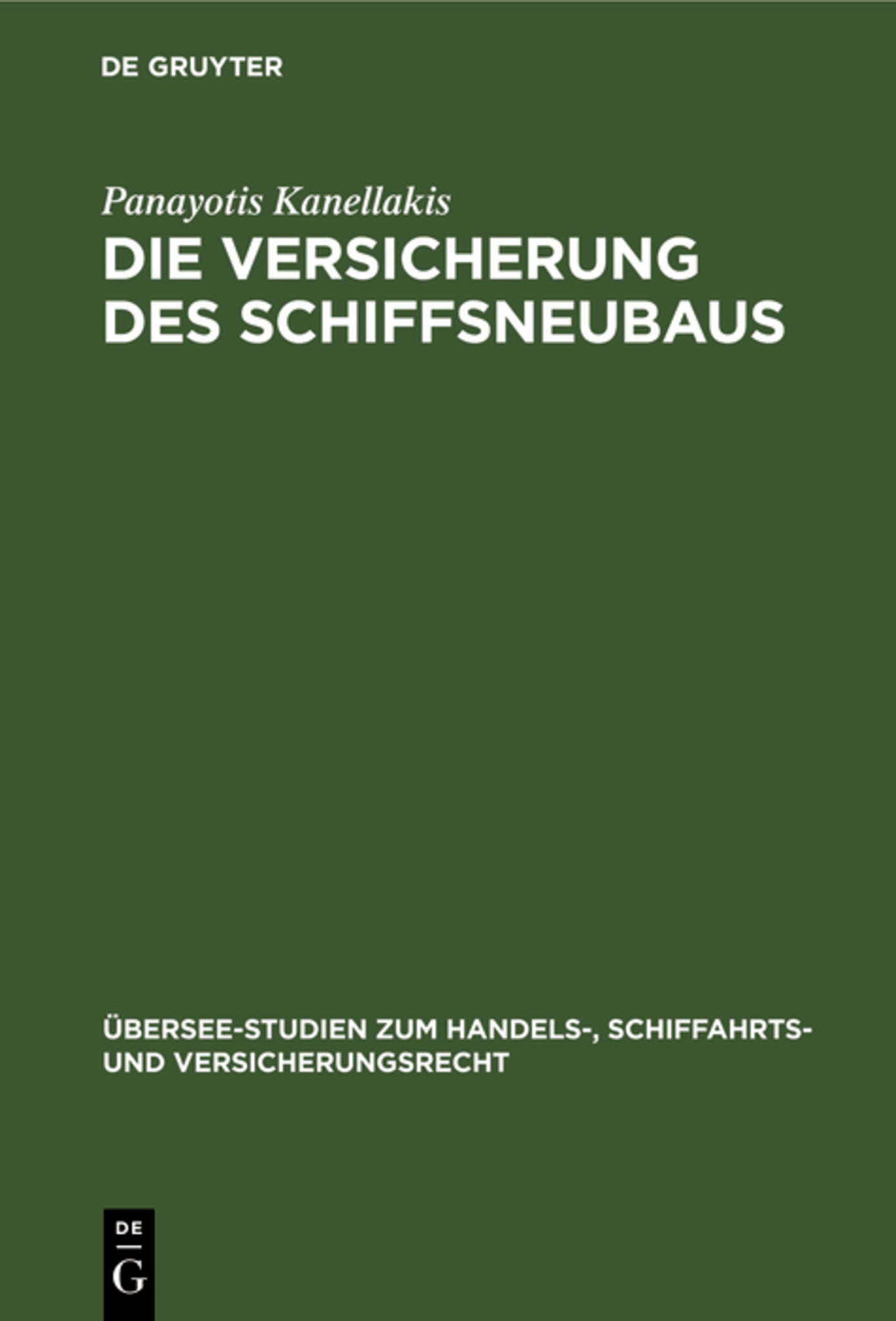 Cover image for Die Versicherung des Schiffsneubaus ISBN 9783110011432