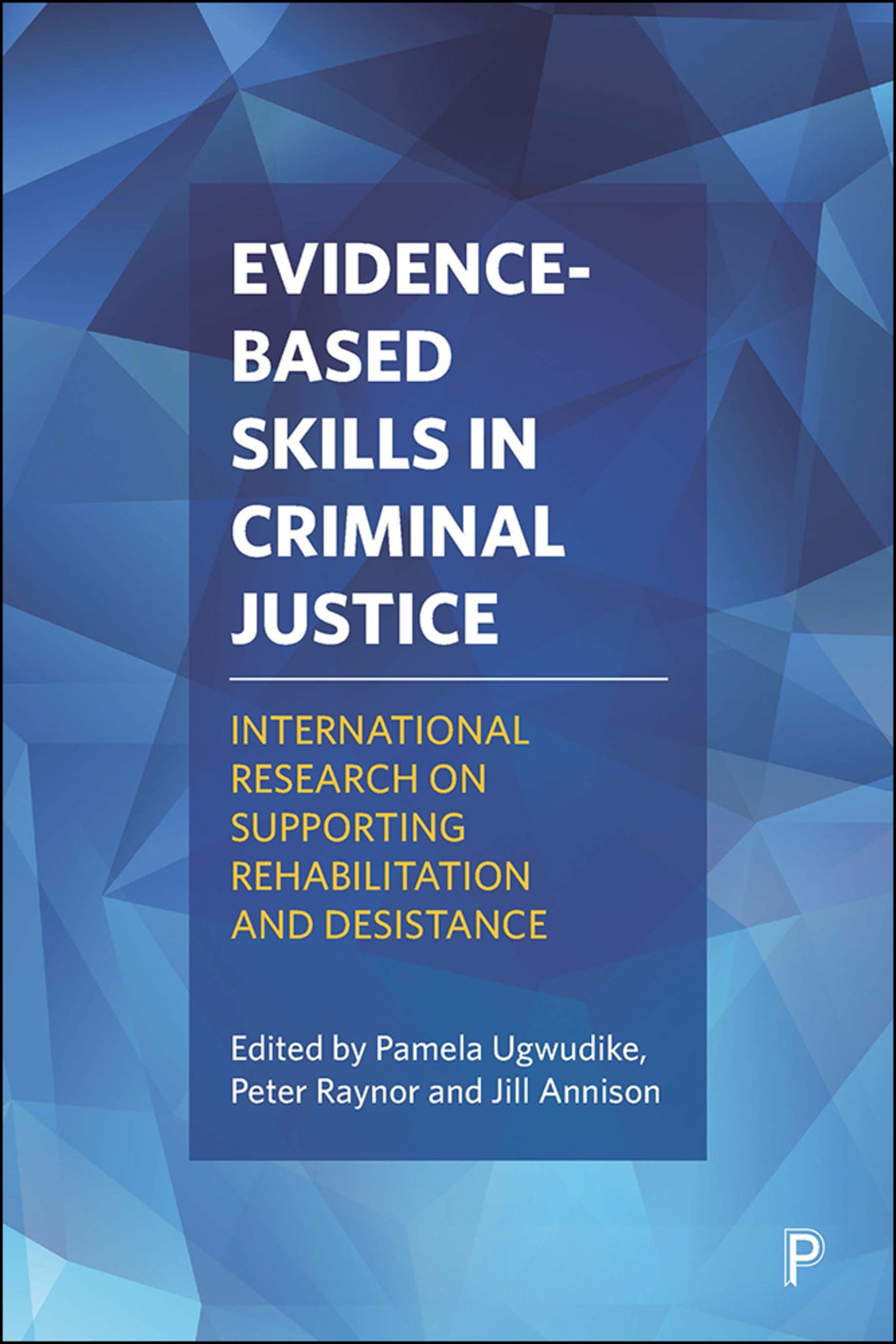 Cover image for Evidence-Based Skills in Criminal Justice ISBN 9781447332961