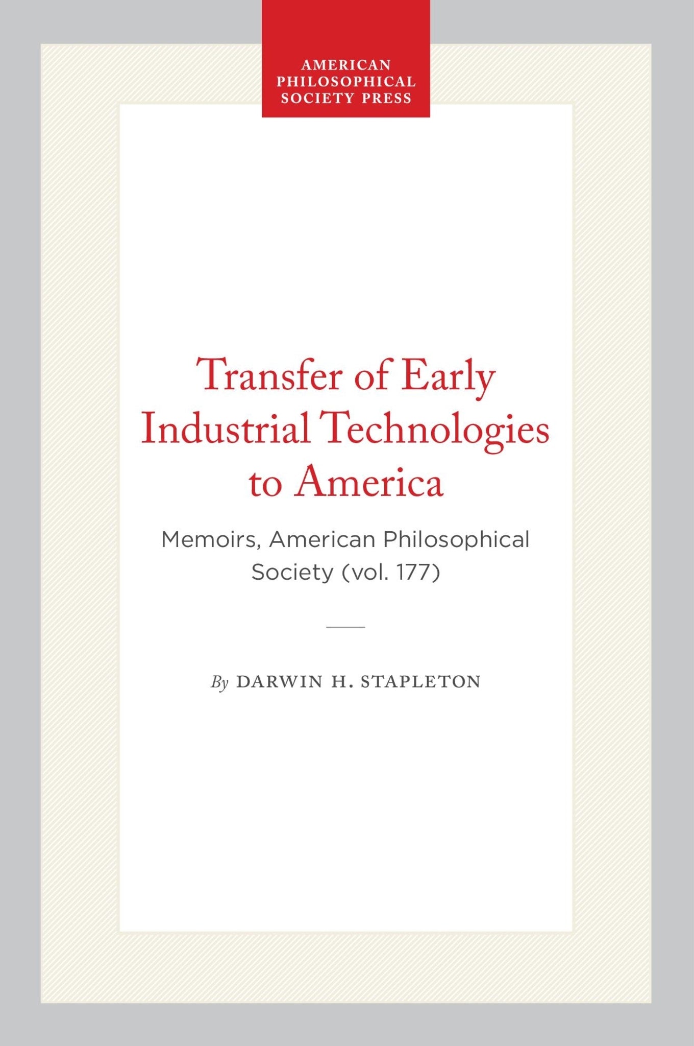 Transfer of Early Industrial Technologies to America