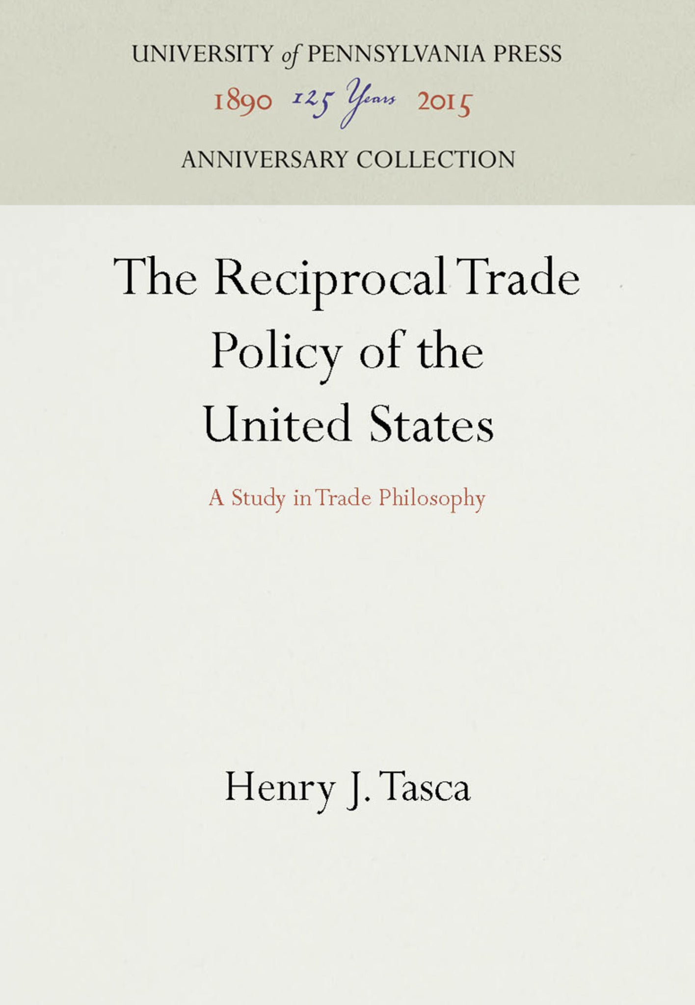 The Reciprocal Trade Policy of the United States