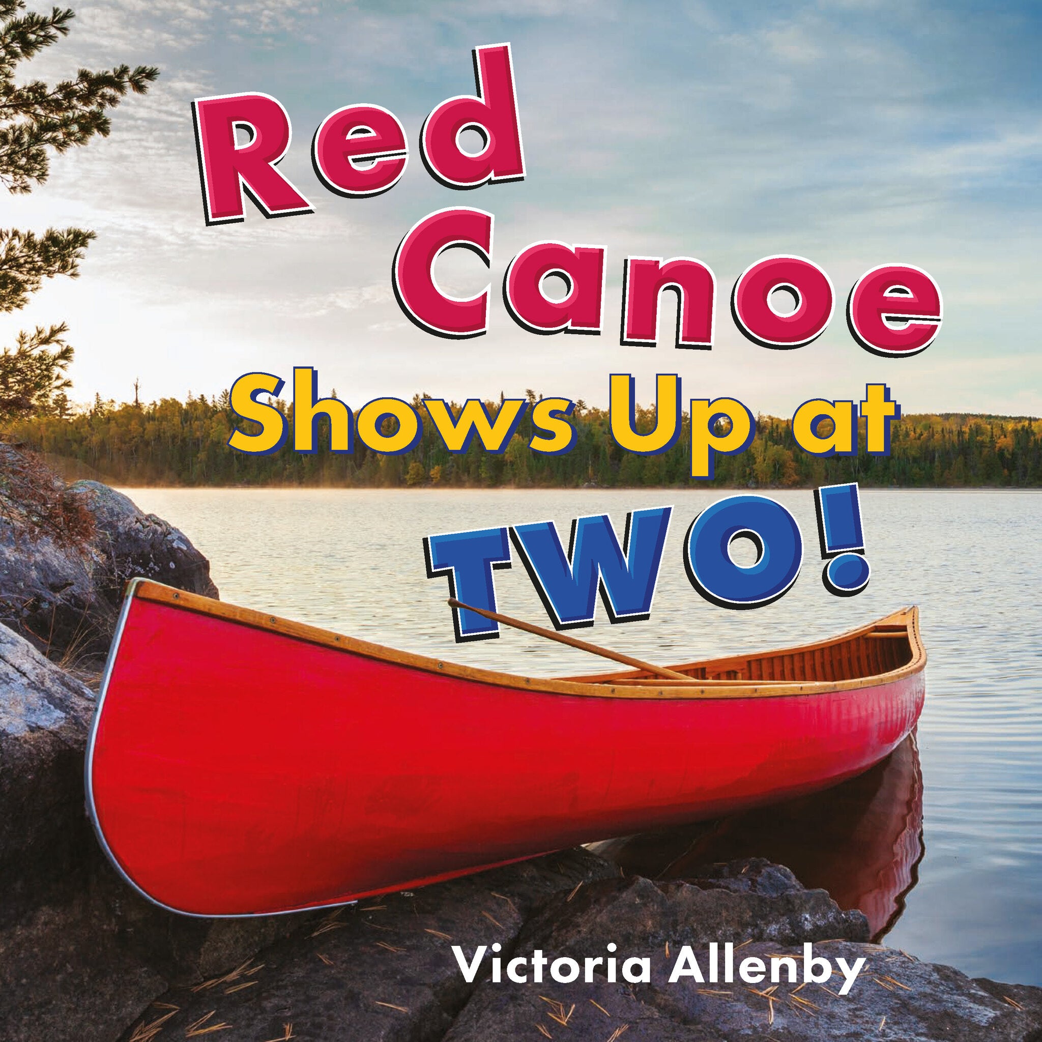 Cover image for Red Canoe Shows Up at Two! ISBN 9781772784251