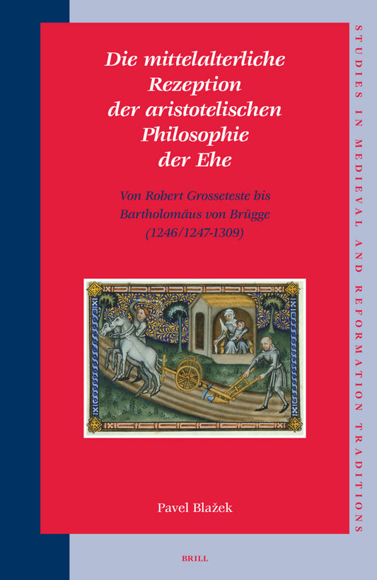 Die mittelalterliche Rezeption der aristotelischen Philosophie der Ehe