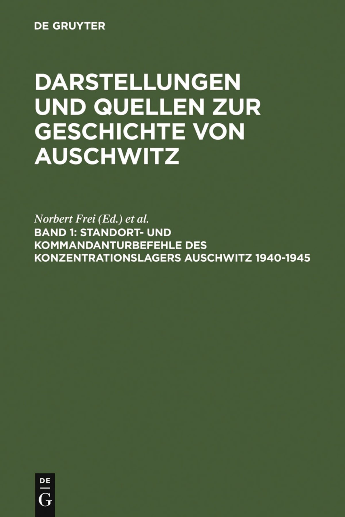 Cover image for Standort- und Kommandanturbefehle des Konzentrationslagers Auschwitz 1940-1945 ISBN 9783598240300