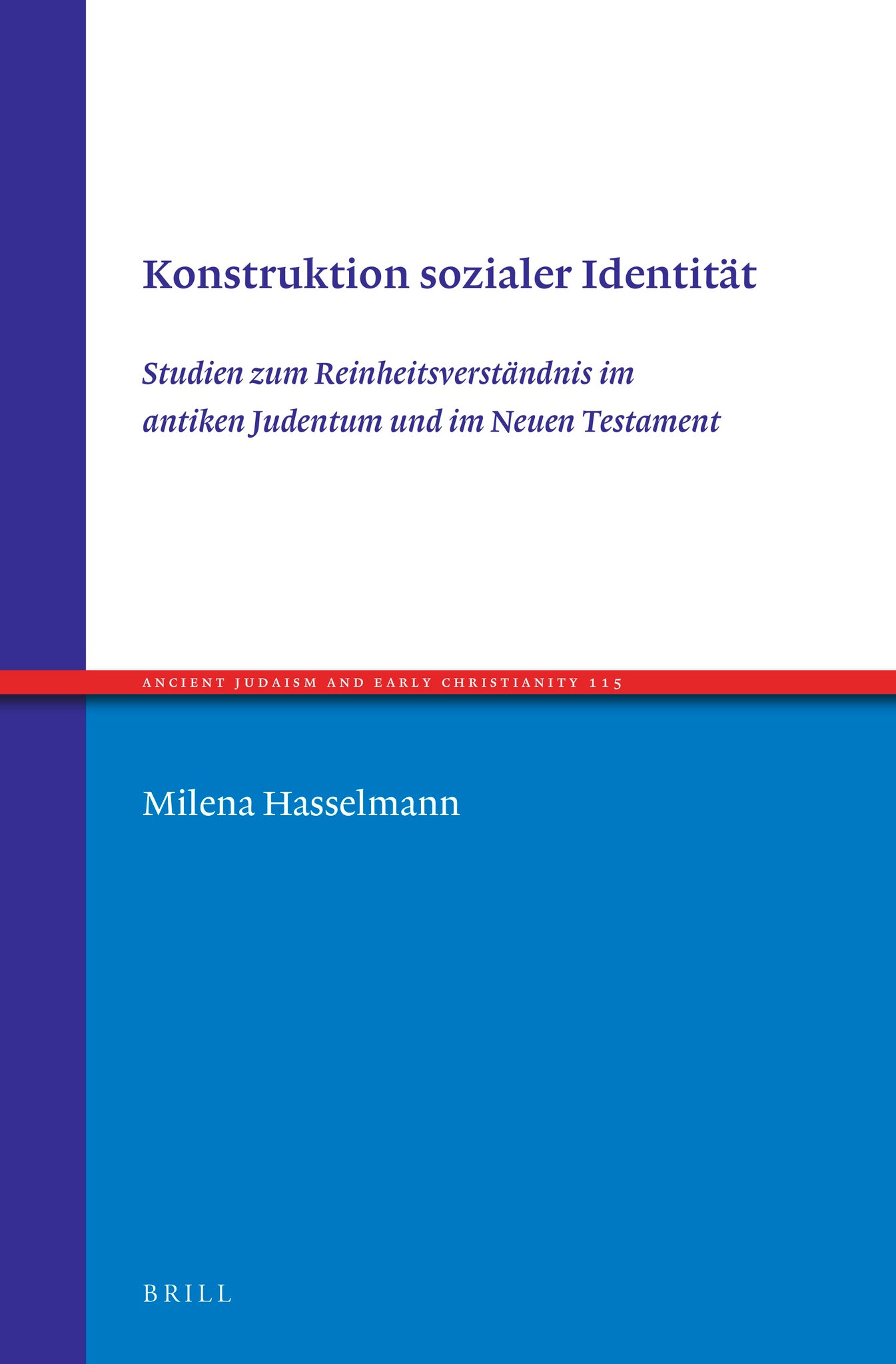 Konstruktion sozialer Identität: Studien zum Reinheitsverständnis im antiken Judentum und im Neuen Testament