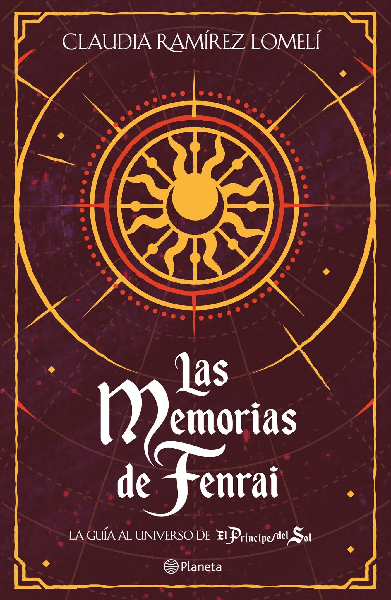 Las memorias de Fenrai: Guía oficial del universo El príncipe del sol / The Fenrai Chronicles: Official Guide to the World of El príncipe del sol