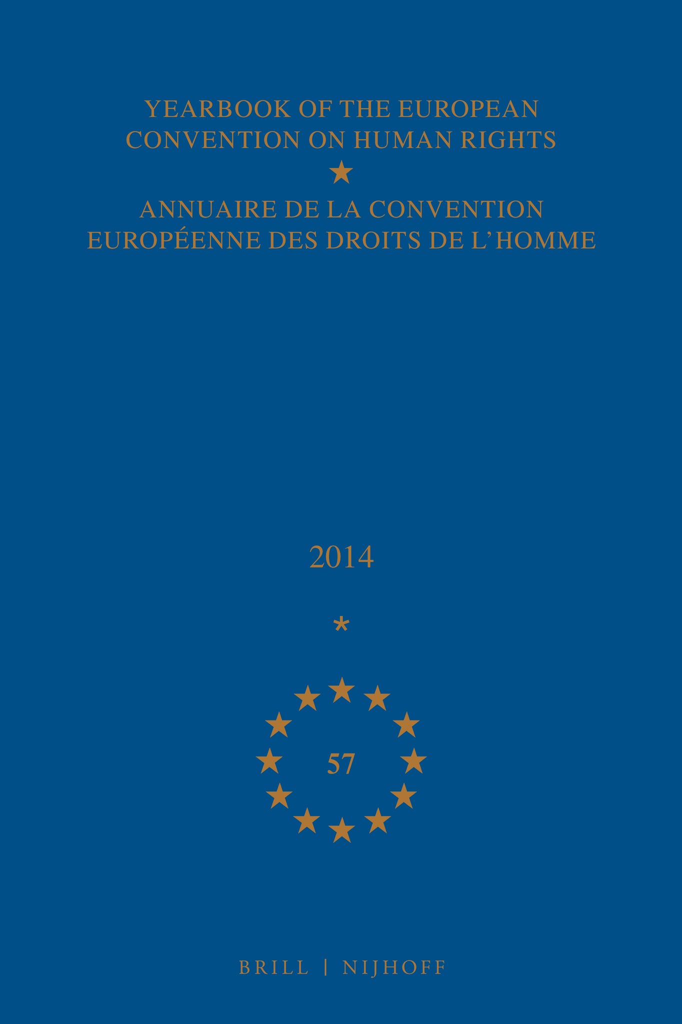 Yearbook of the European Convention on Human Rights/Annuaire de la convention européenne des droits de l'homme, Volume 57 (2014)