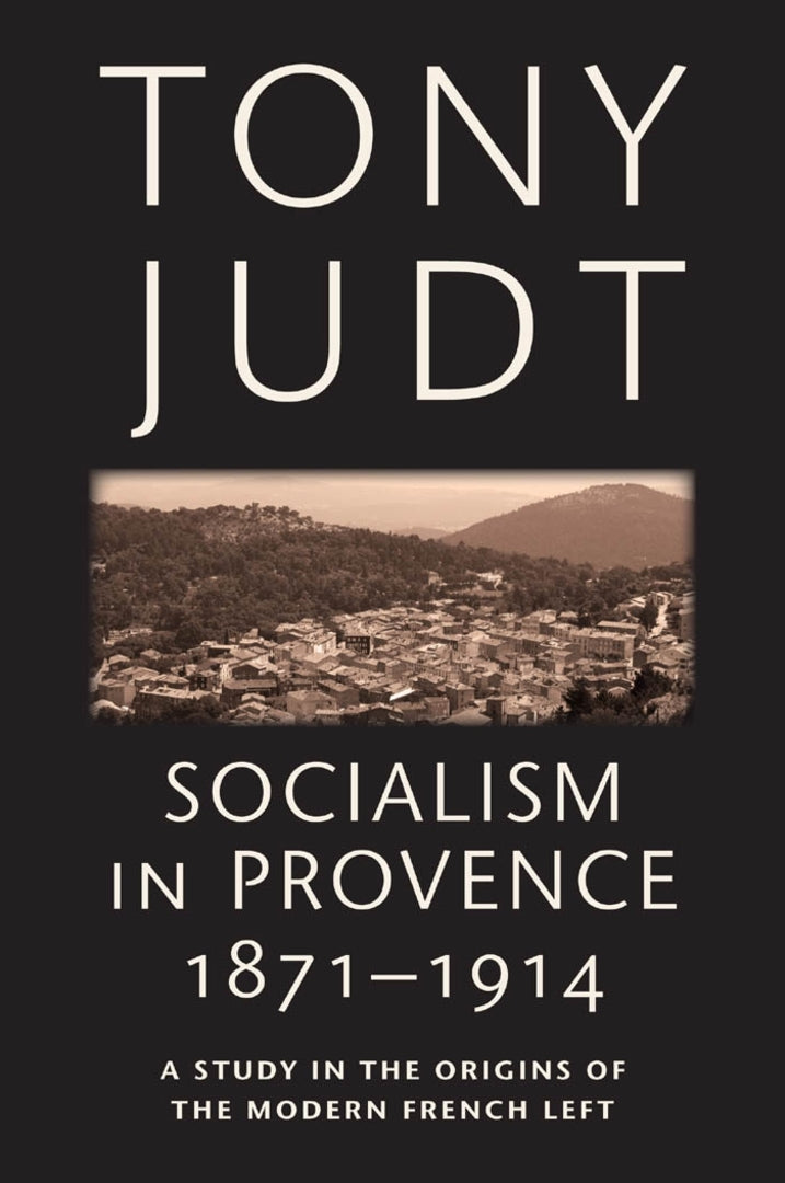 Cover image for Socialism in Provence, 1871-1914 ISBN 9780814743546