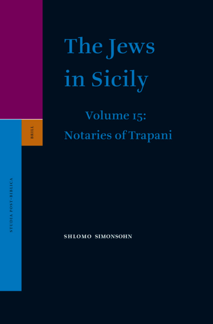 Cover image for The Jews in Sicily, Volume 15 Notaries of Trapani ISBN 9789004173835