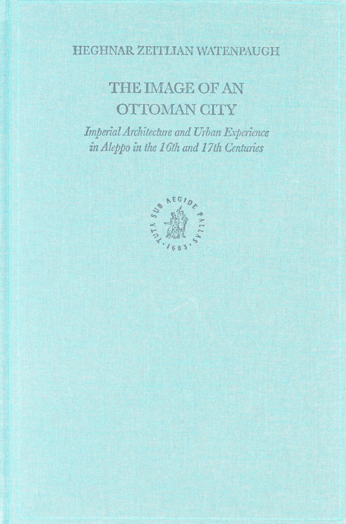 Cover image for The Image of an Ottoman City ISBN 9789004124547