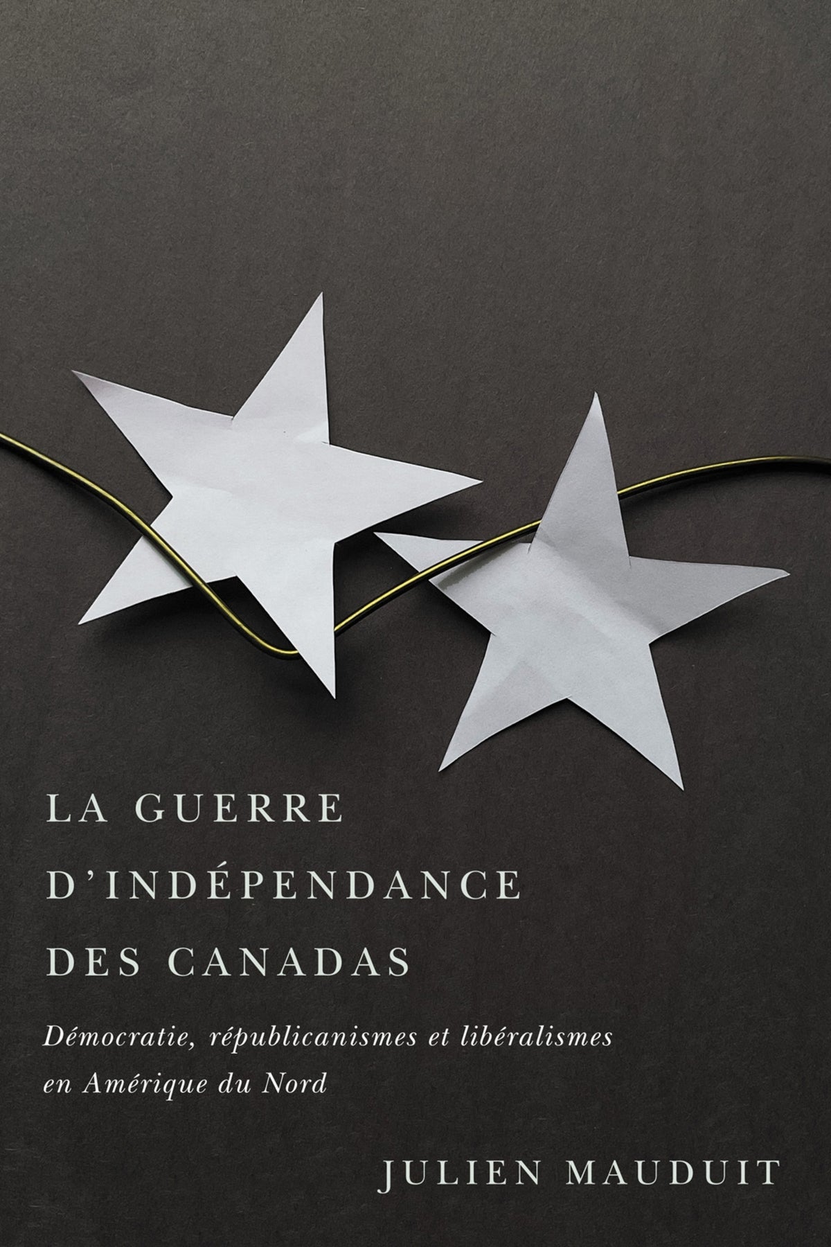 Cover image for La guerre d’indépendance des Canadas ISBN 9780228011347