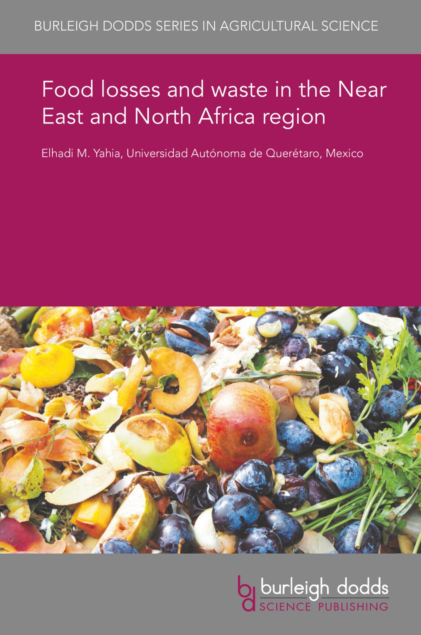 Cover image for Food losses and waste in the Near East and North Africa region ISBN 9781786766953