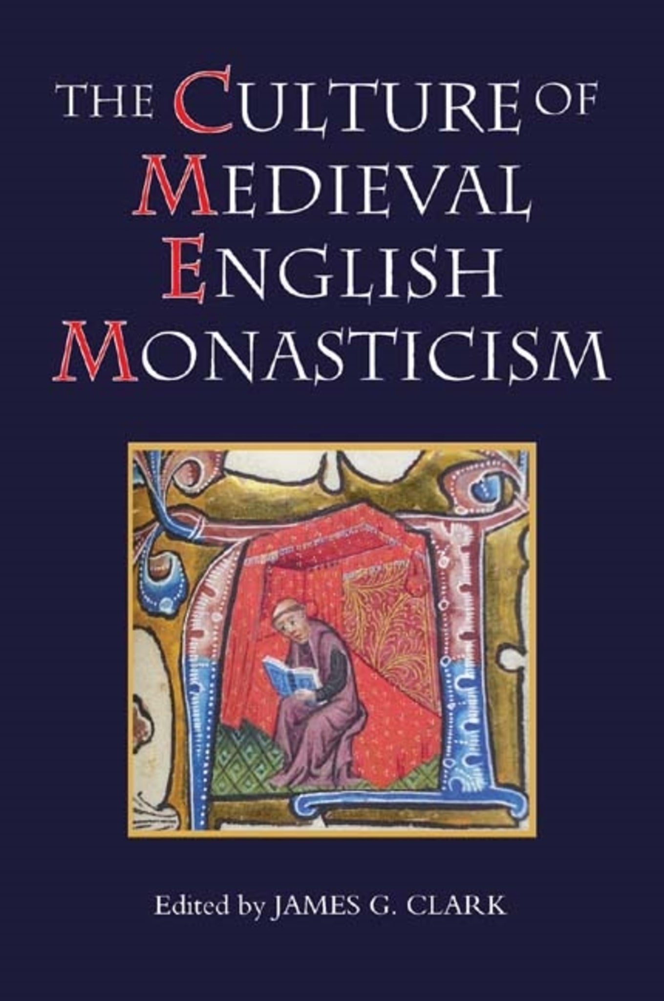 Cover image for The Culture of Medieval English Monasticism ISBN 9781843833215