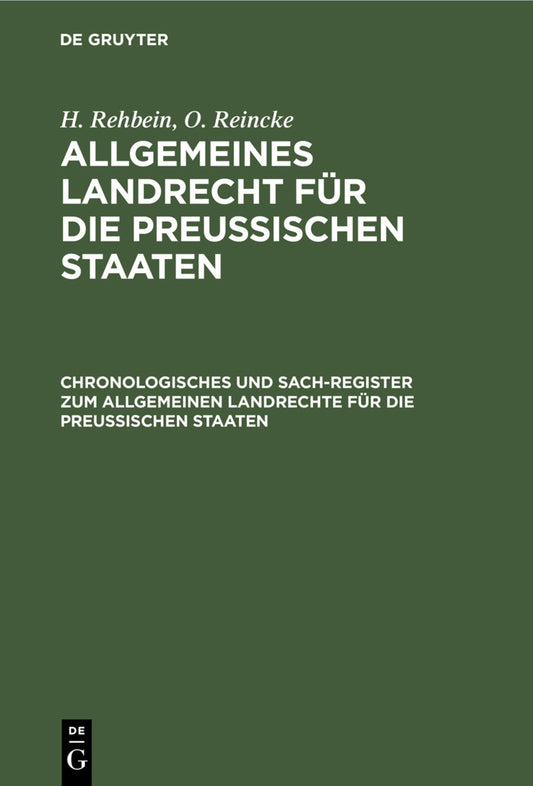 Chronologisches und Sach-Register zum Allgemeinen Landrechte für die Preussischen Staaten
