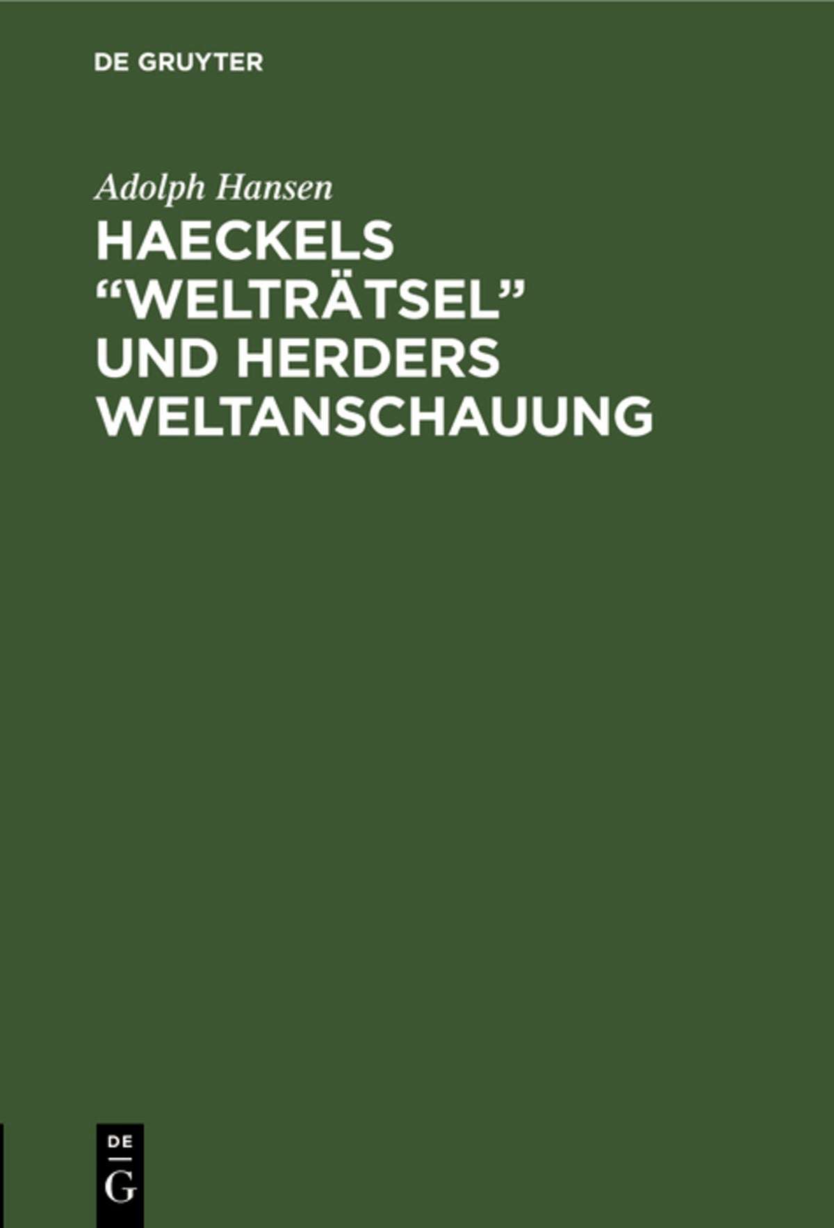 Cover image for Haeckels “Welträtsel” und Herders Weltanschauung ISBN 9783111287904