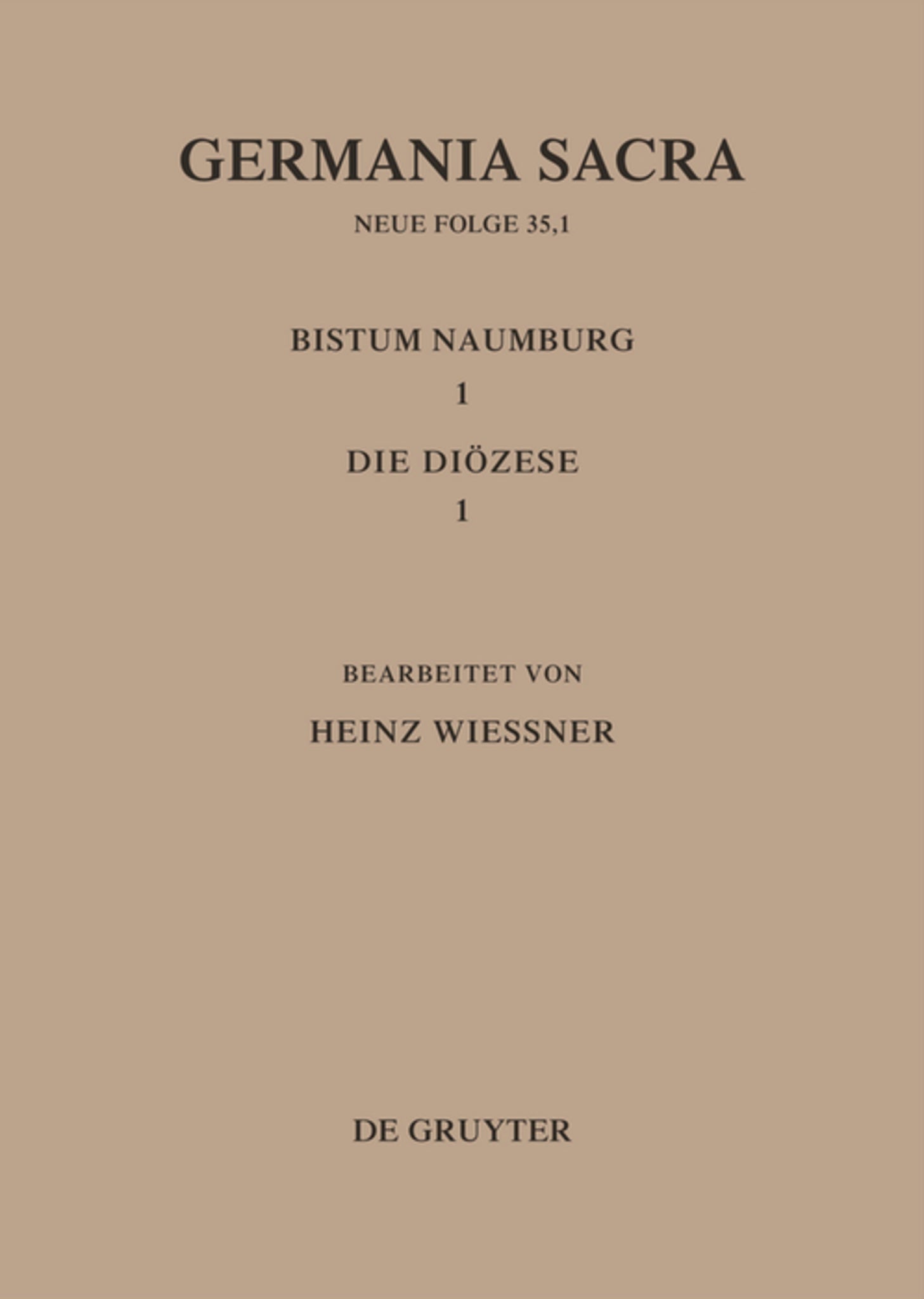Die Bistümer der Kirchenprovinz Magdeburg: Das Bistum Naumburg 1,1: Die Diözese