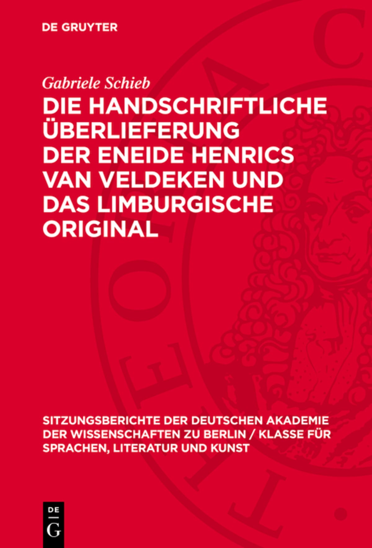 Cover image for Die handschriftliche Überlieferung der Eneide Henrics van Veldeken und das Limburgische Original ISBN 9783112726044