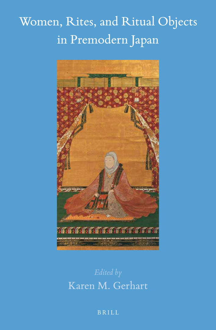 Cover image for Women, Rites, and Ritual Objects in Premodern Japan ISBN 9789004370111