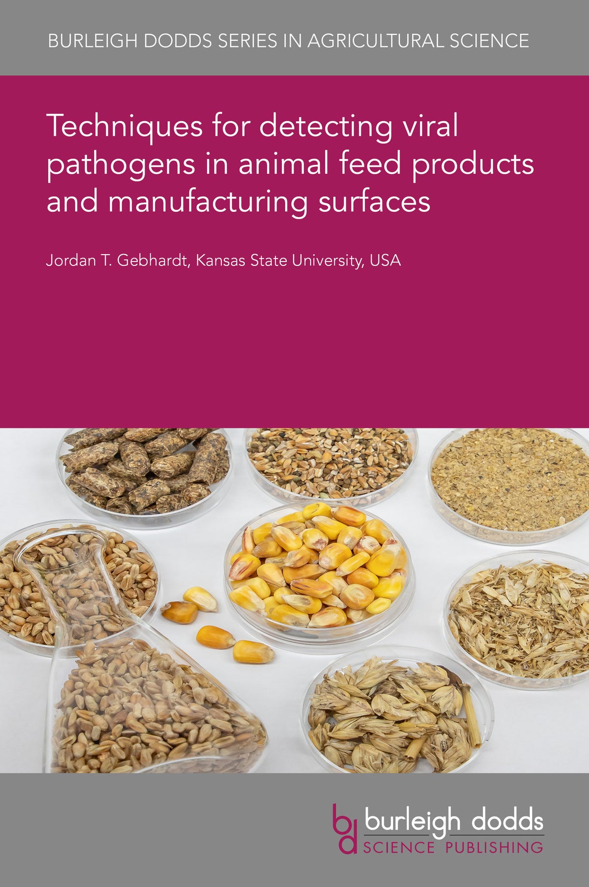 Cover image for Techniques for detecting viral pathogens in animal feed products and manufacturing surfaces ISBN