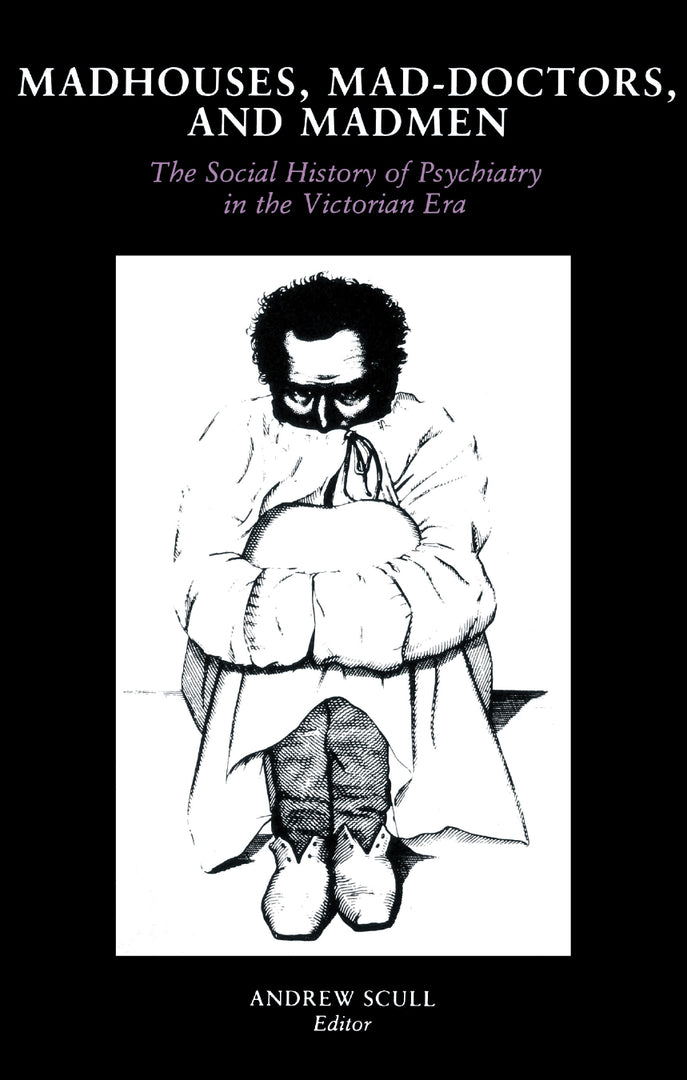 Cover image for Madhouses, Mad-Doctors, and Madmen ISBN 9780812211191