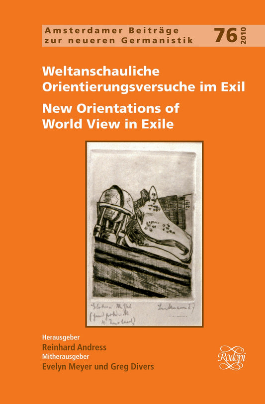 Weltanschauliche Orientierungsversuche im Exil / New Orientations of World View in Exile
