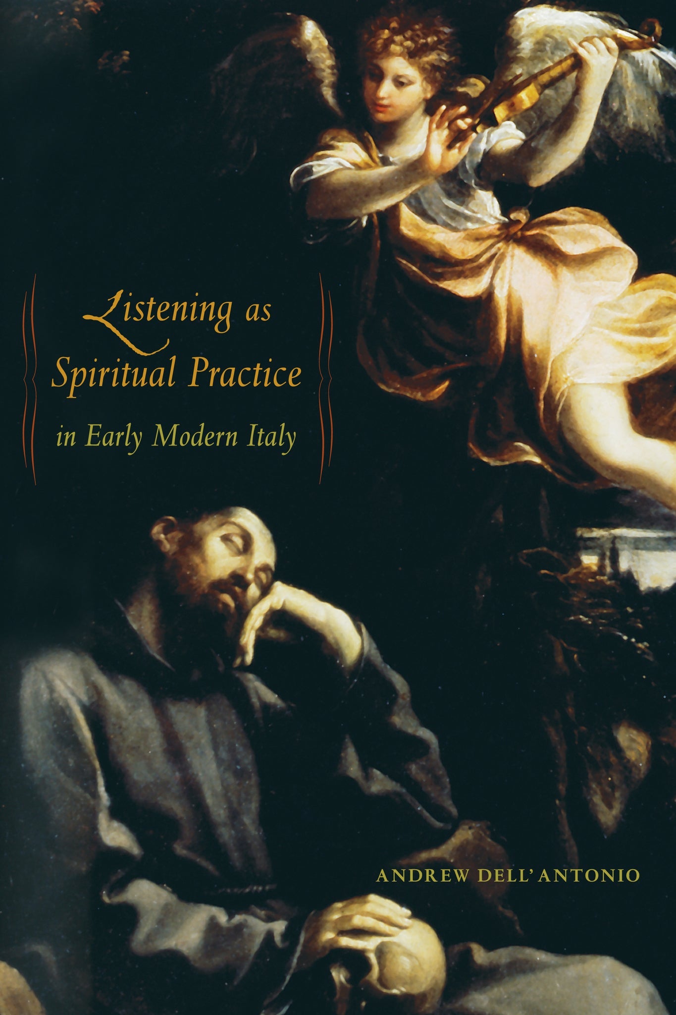 Cover image for Listening as Spiritual Practice in Early Modern Italy ISBN 9780520950108