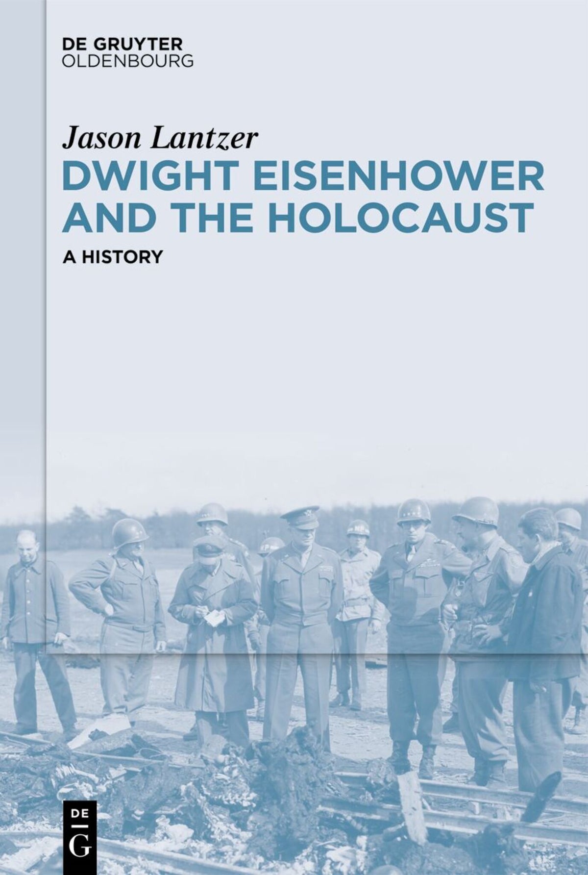 Cover image for Dwight Eisenhower and the Holocaust ISBN 9783111326436