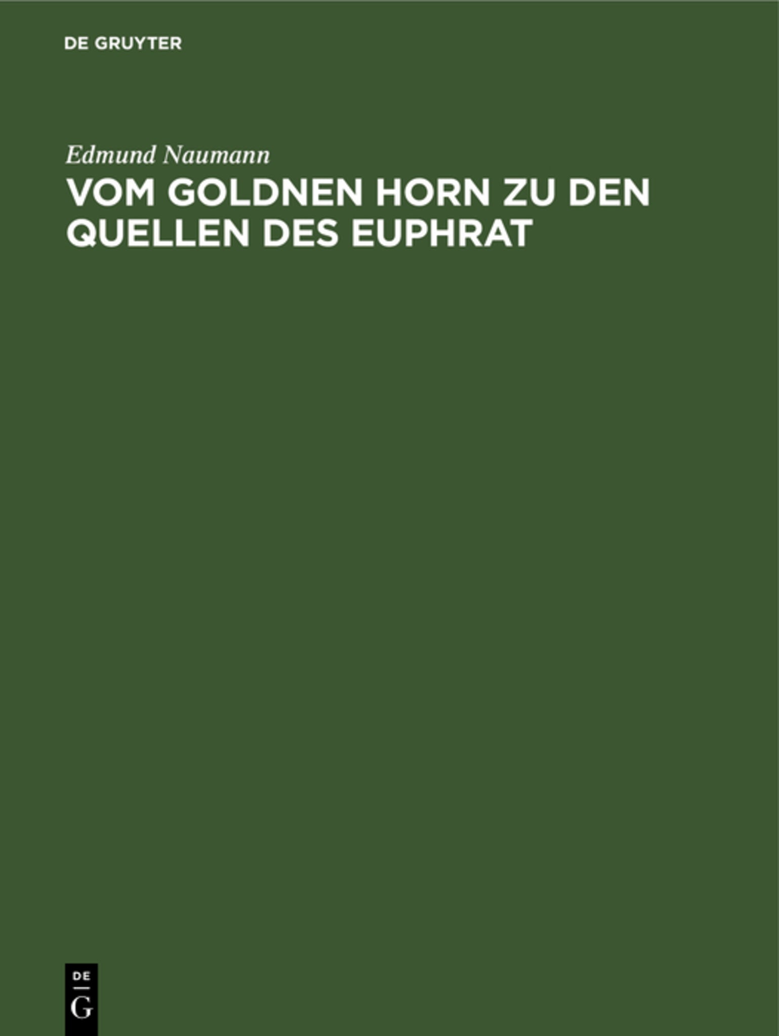 Vom Goldnen Horn zu den Quellen des Euphrat