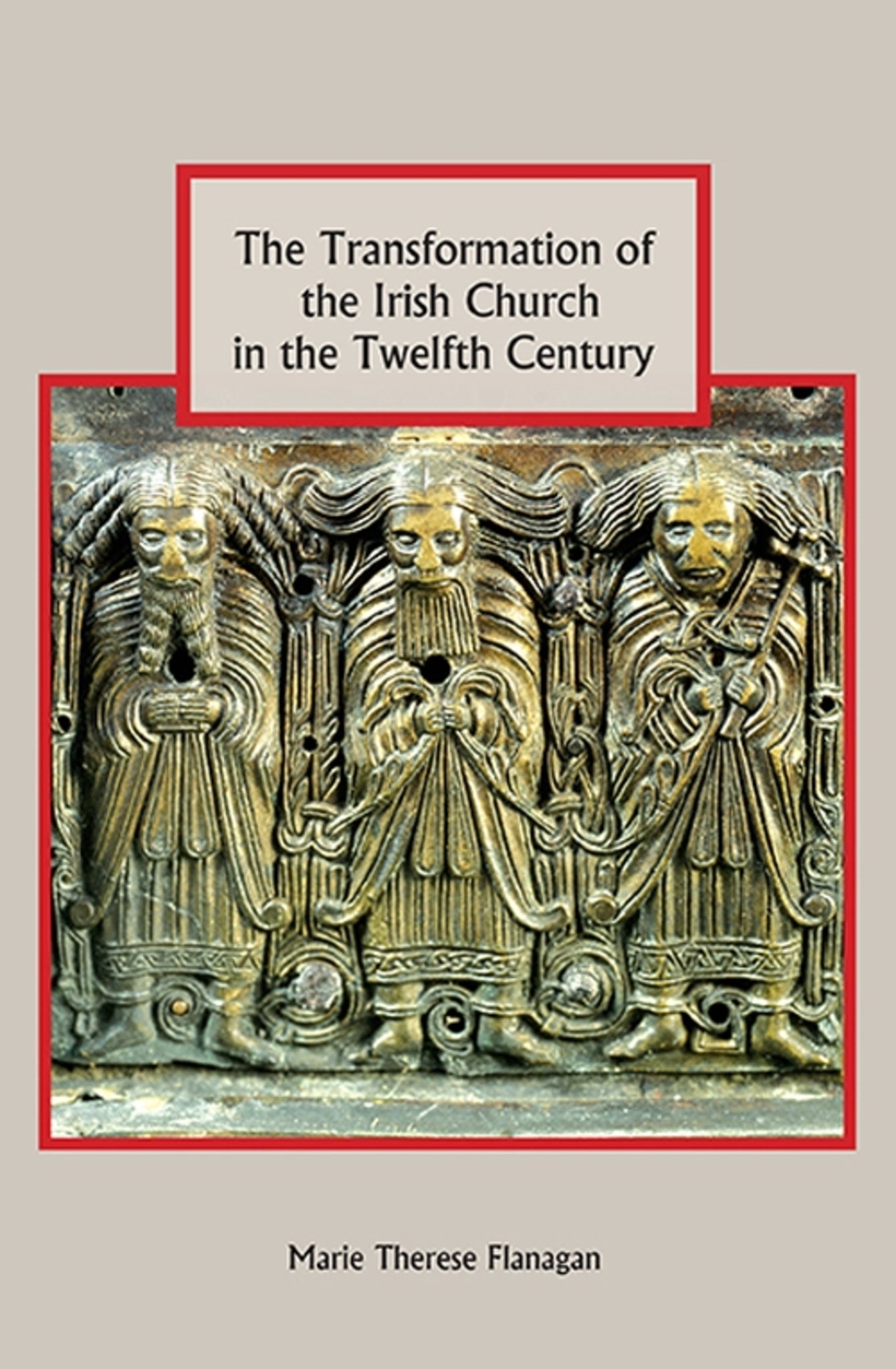 Cover image for The Transformation of the Irish Church in the Twelfth Century ISBN 9781843838289