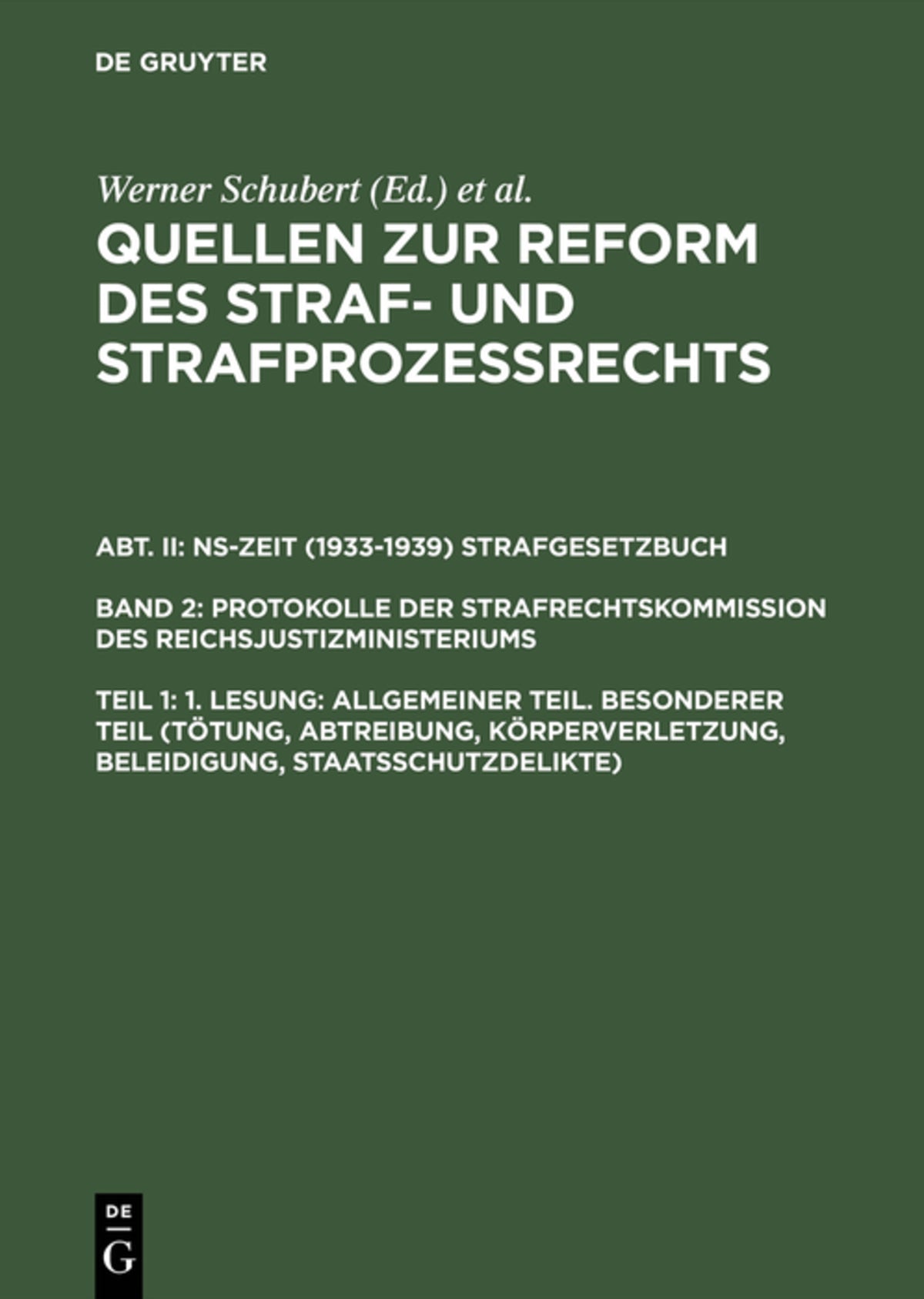 Cover image for 1. Lesung: Allgemeiner Teil. Besonderer Teil (Tötung, Abtreibung, Körperverletzung, Beleidigung, Staatsschutzdelikte) ISBN 9783110116946