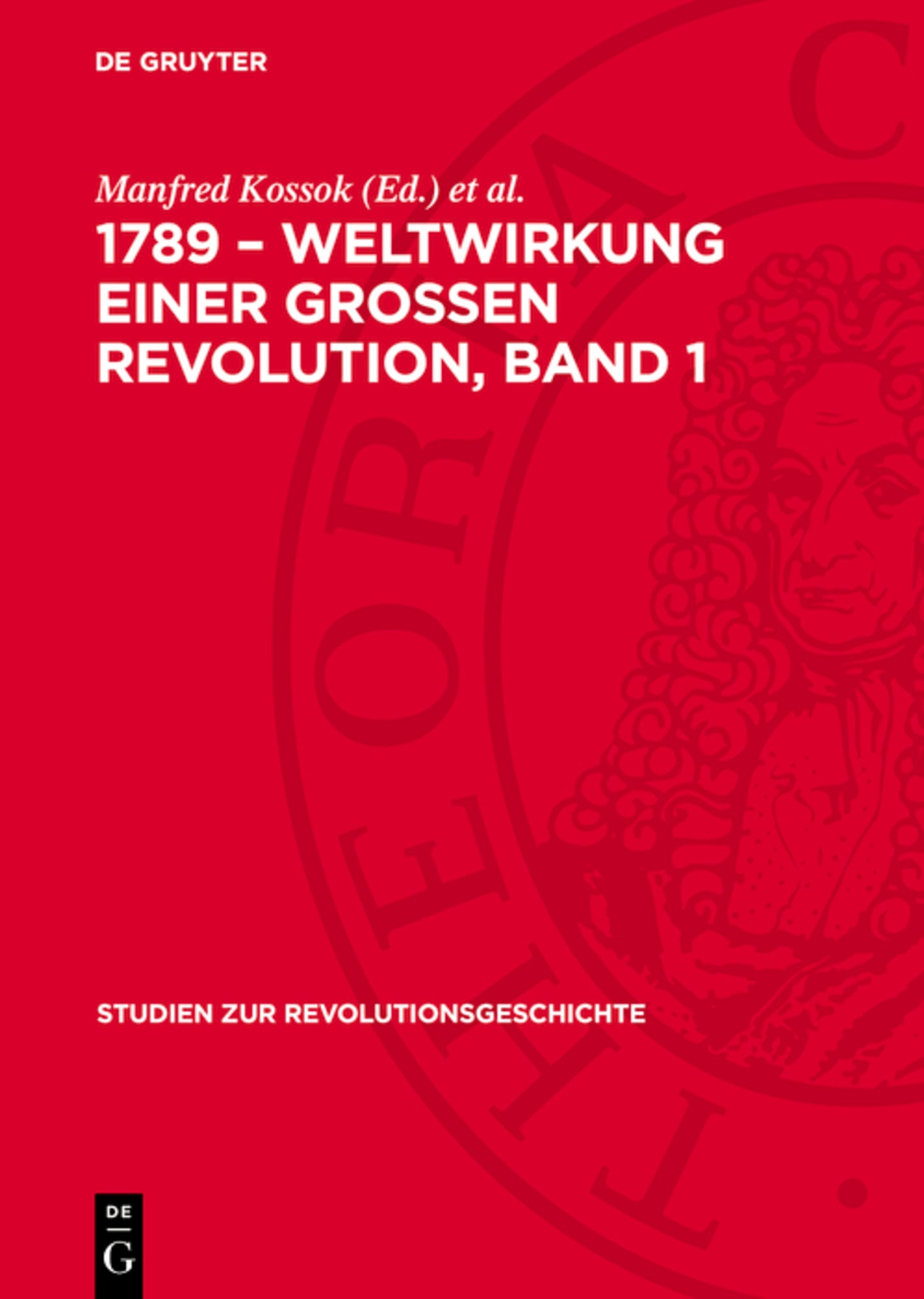 1789 – Weltwirkung einer grossen Revolution, Band 1