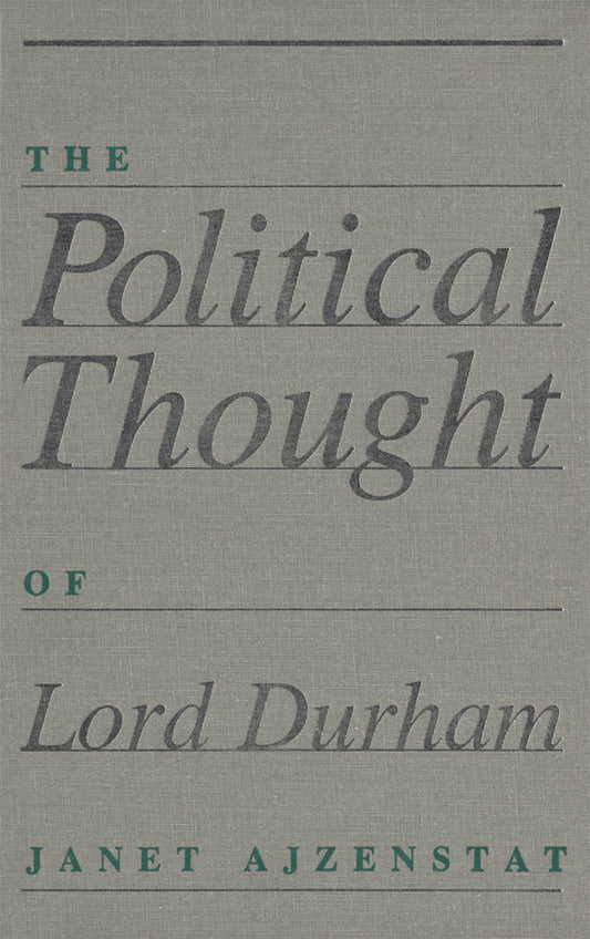 The Political Thought of Lord Durham