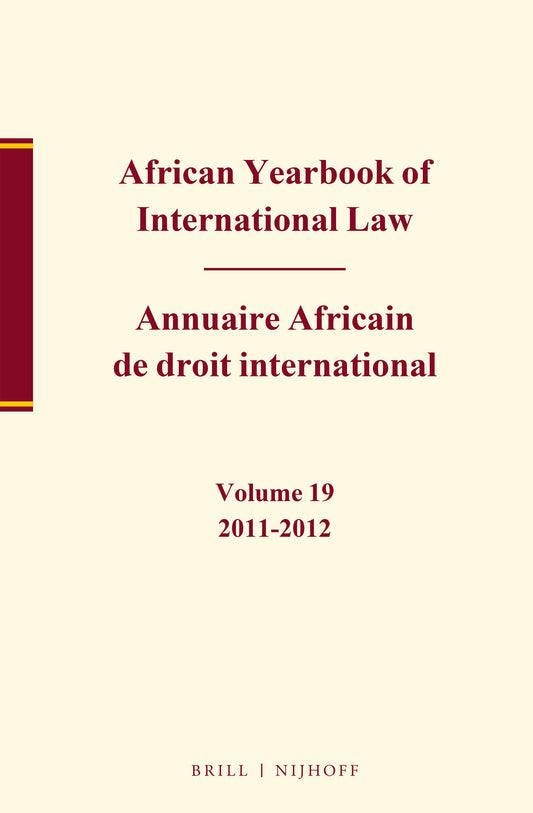 African Yearbook of International Law / Annuaire Africain de droit international, Volume 19, 2011-2012