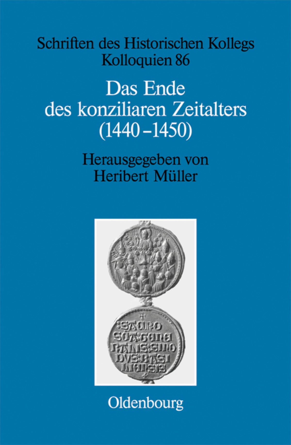 Cover image for Das Ende des konziliaren Zeitalters (1440-1450) ISBN 9783486714210