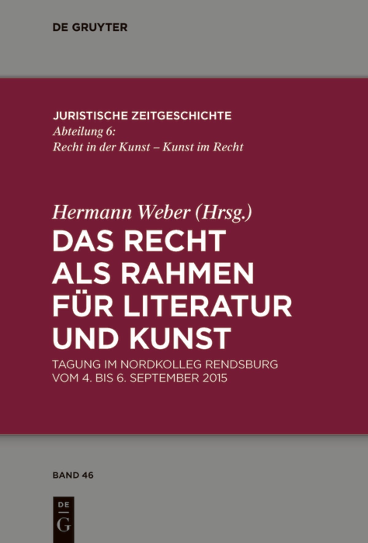 Cover image for Das Recht als Rahmen für Literatur und Kunst ISBN 9783110539691