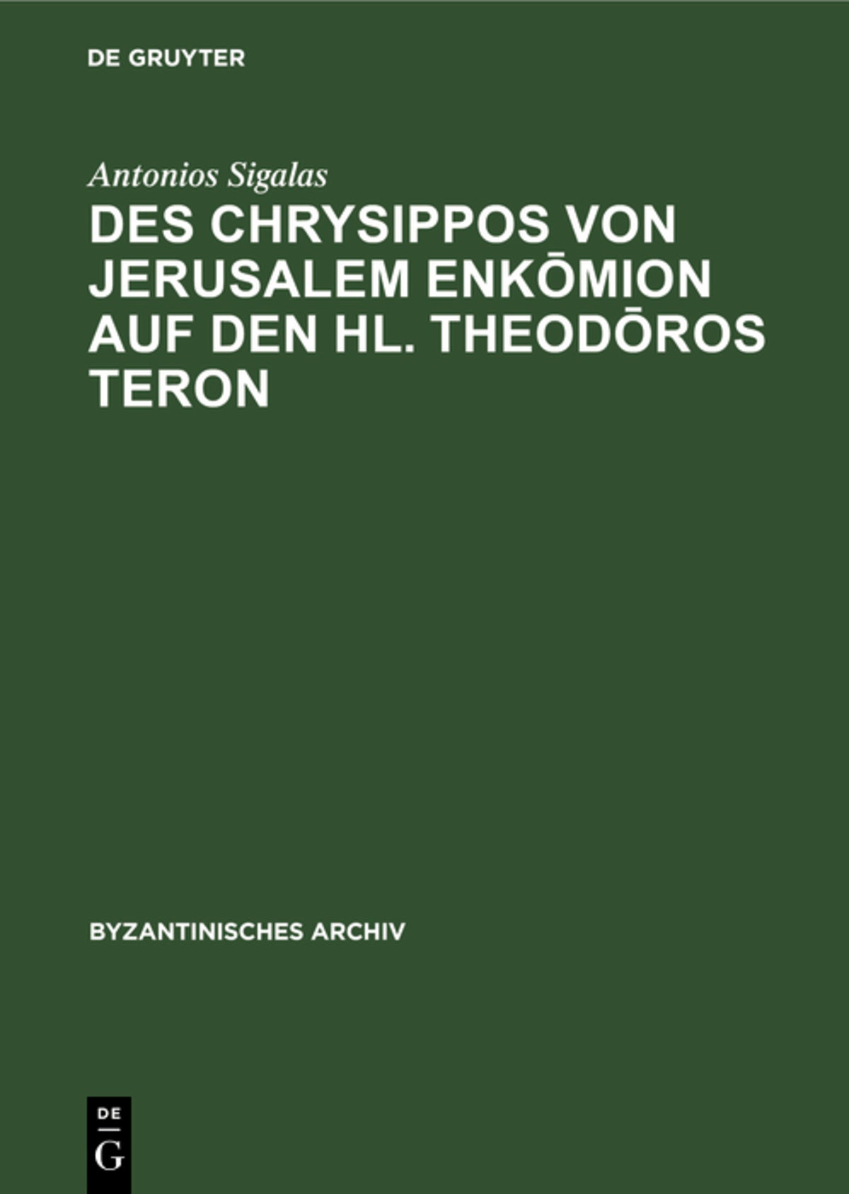 Cover image for Des Chrysippos von Jerusalem Enkōmion auf den hl. Theodōros Teron ISBN 9783112325674
